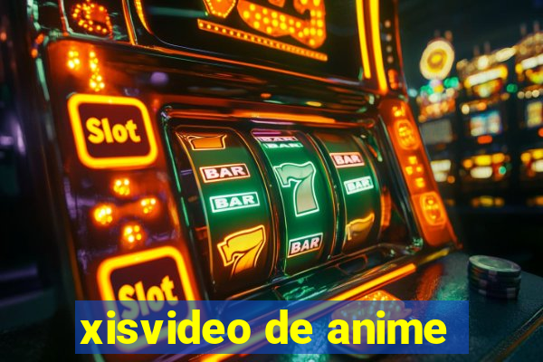 xisvideo de anime